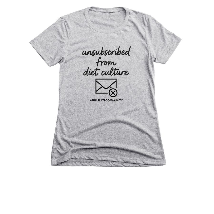 unsubscribed from diet culture